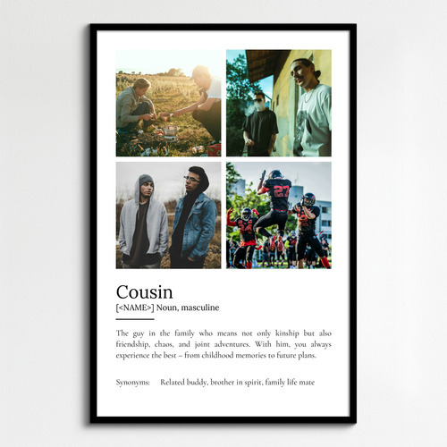 Design Your Personalized 'Cousin' Definition Poster – Add Your Photos & Text