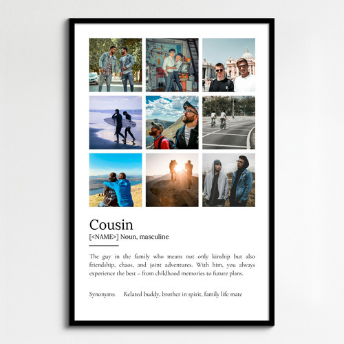 Design Your Personalized 'Cousin' Definition Poster – Add Your Photos & Text